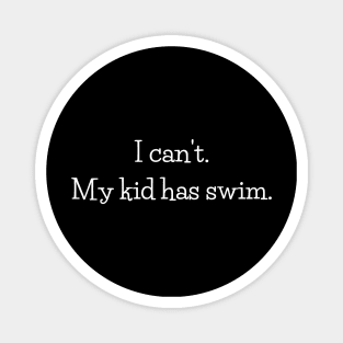 I can't.  My kid has swim. Magnet